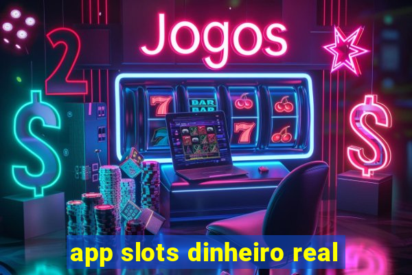 app slots dinheiro real